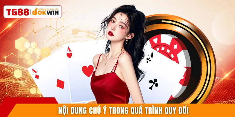 Nội dung chú ý trong quá trình quy đổi